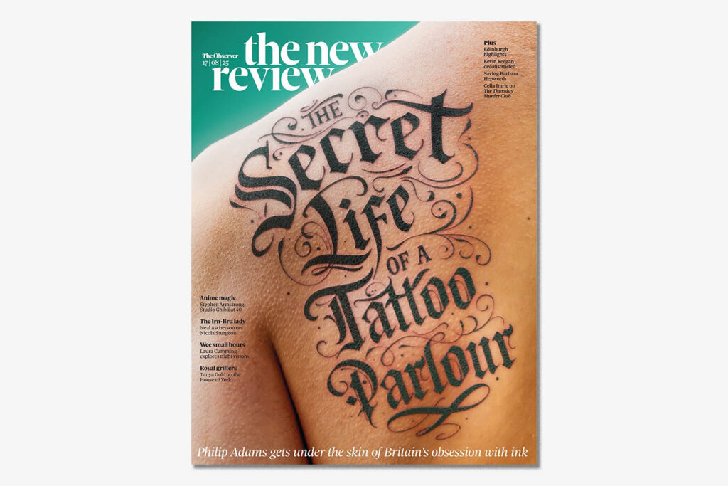 A cover for the Observer's New Review magazine, showing a person's bare shoulder, with calligraphic text on it in the style of an ornate tattoo, reading 'The Secret Life of a Tattoo Parlour'.